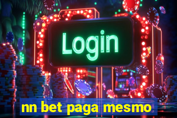 nn bet paga mesmo